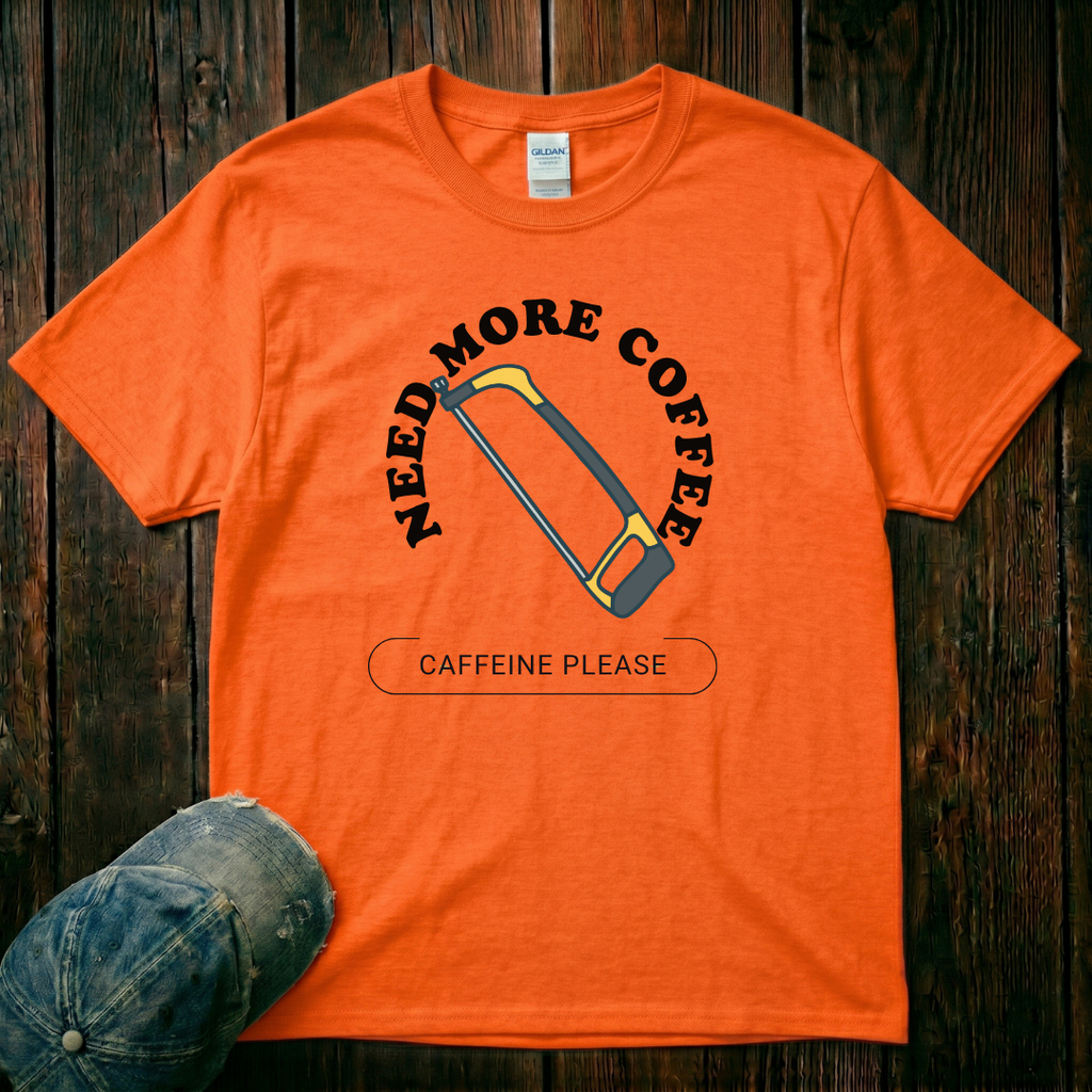 Need More Coffee T-Shirt