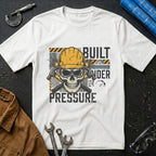 Built Under Pressure T-Shirt