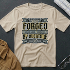 Forged by Overtime T-Shirt