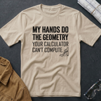 My Hands do the Geometry T-Shirt