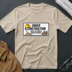 Under Construction T-Shirt