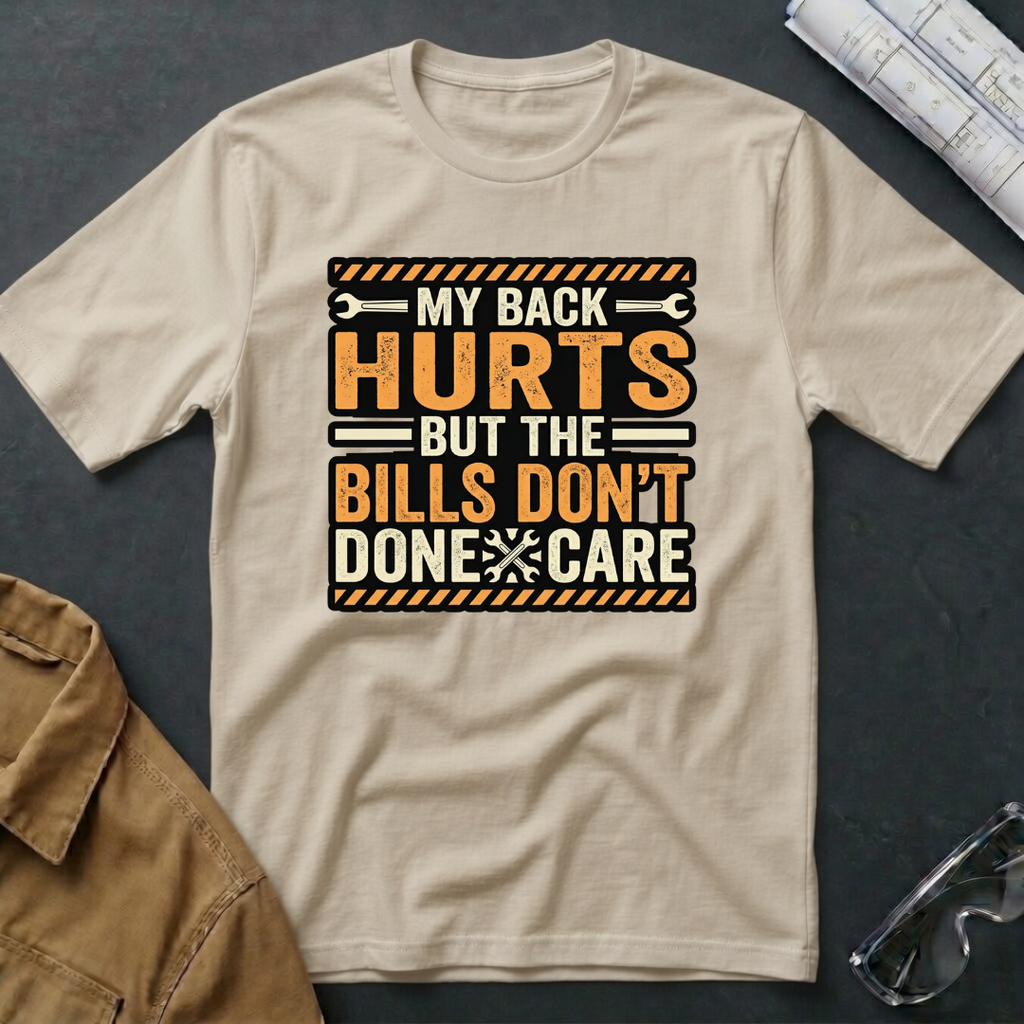 My Back Hurts T-Shirt