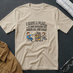 I Have a Plan T-Shirt