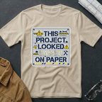 This Project Looked Easier T-Shirt