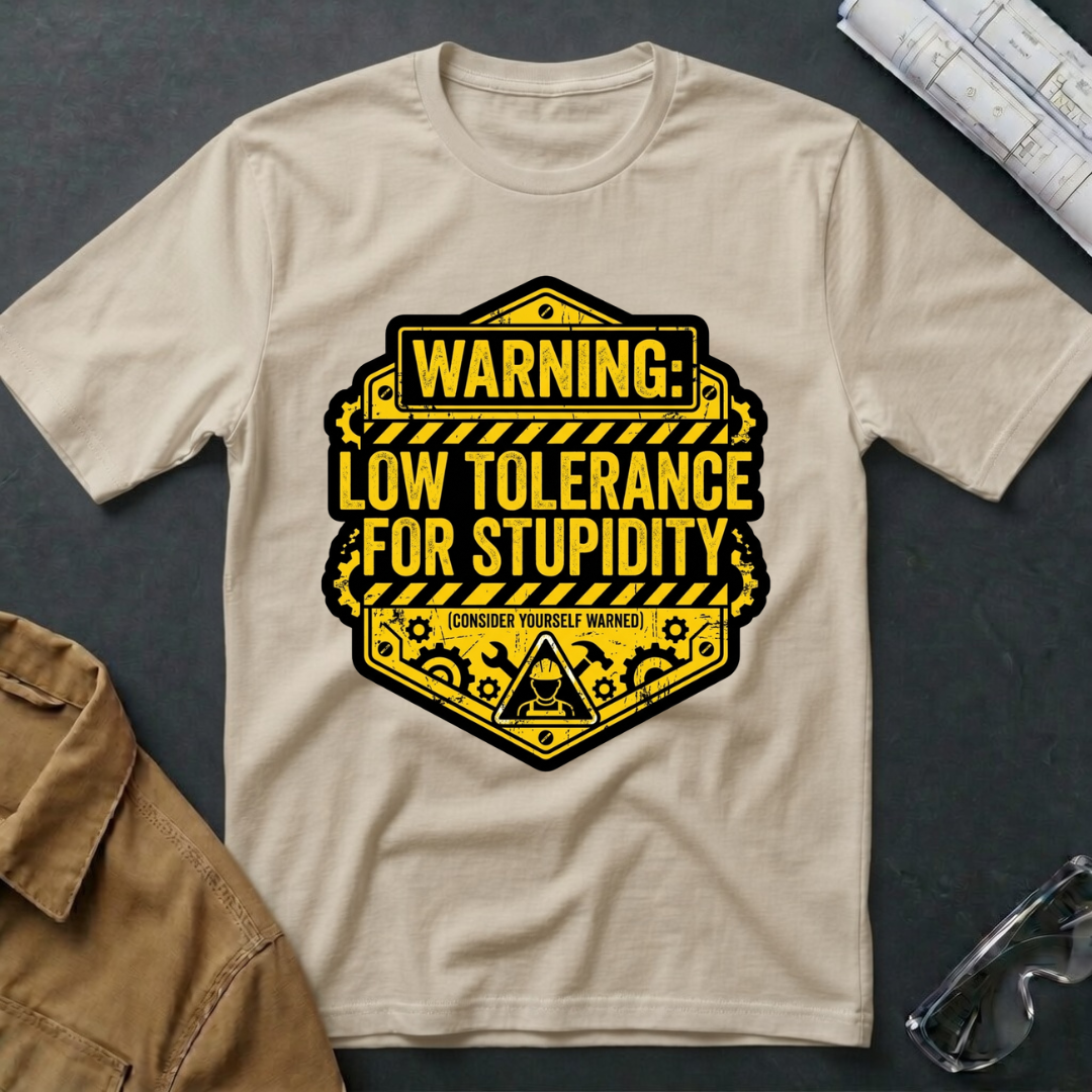 Low Tolerance for Stupidity T-Shirt