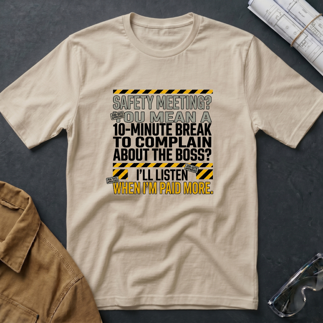 10-Minute Break to Complain About the Boss T-Shirt