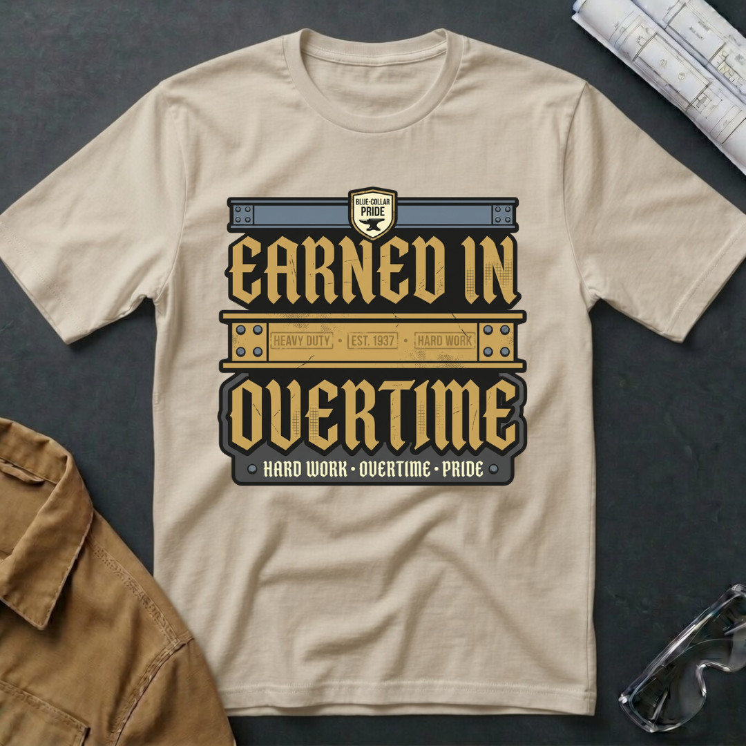 Earned in Overtime T-Shirt