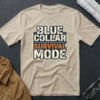 Blue Collar Survival mode T-Shirt