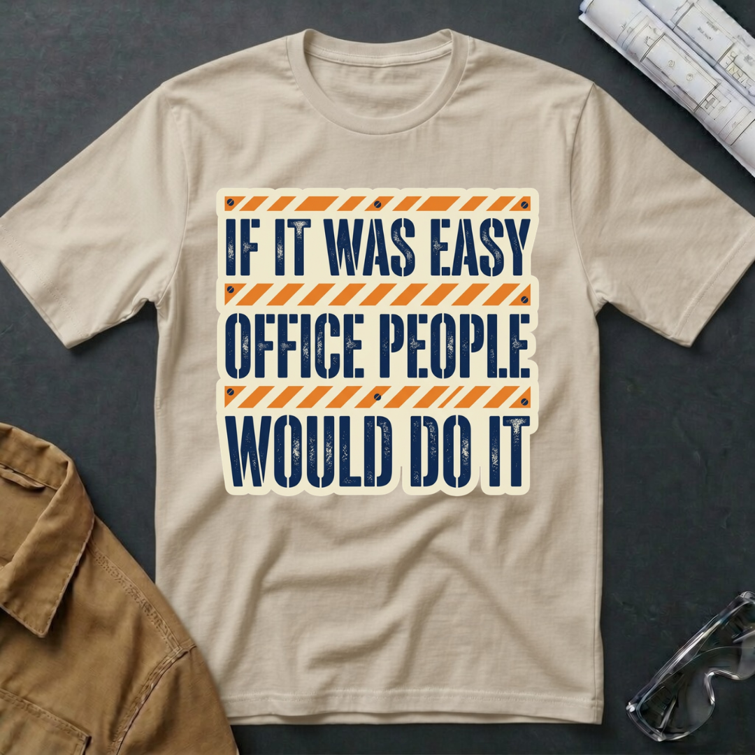 If It Was Easy T-Shirt