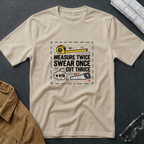 Measure Twice T-Shirt