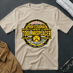 Professional Tool Misplacer T-Shirt