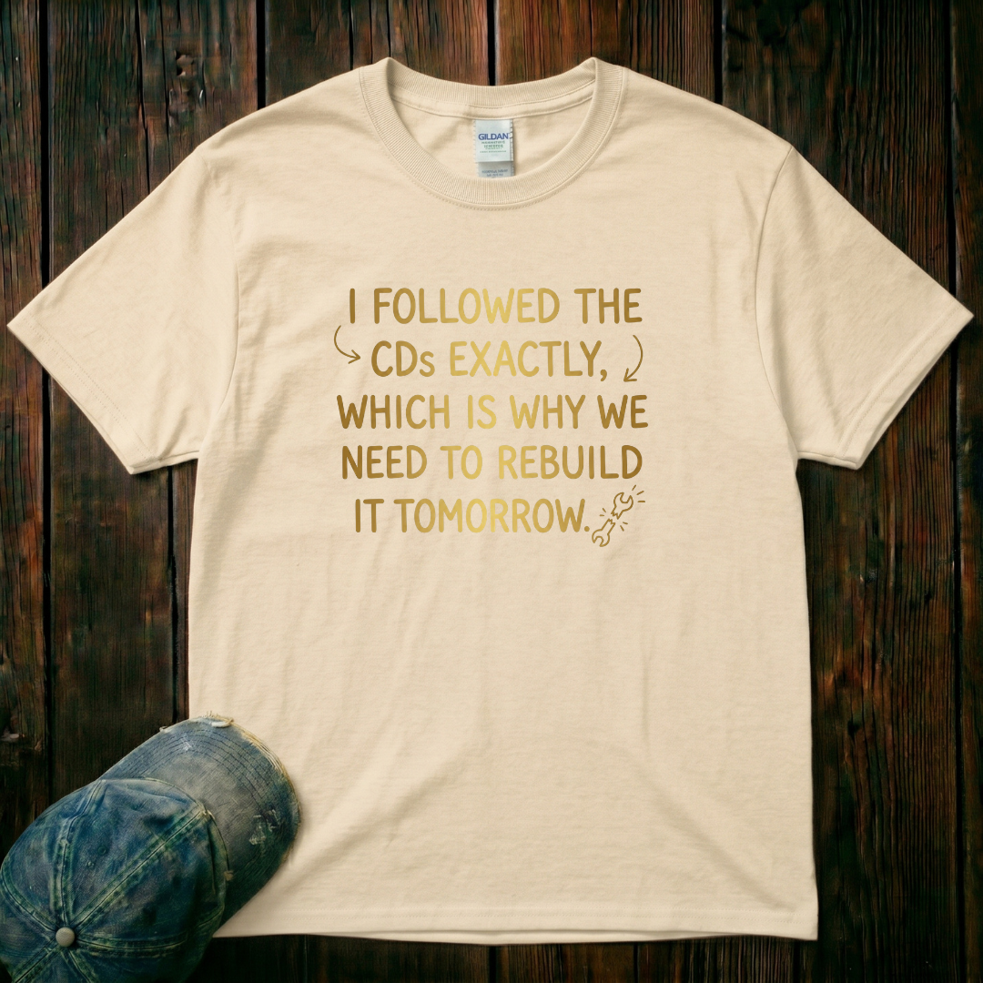 I Followed the CDs T-Shirt