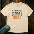 The Plans Are Stupid T-Shirt