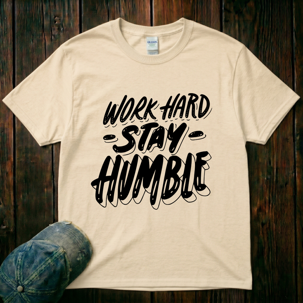 Work Hard. Stay Humble T-Shirt