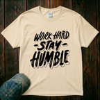 Work Hard. Stay Humble T-Shirt