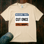Cut Once T-Shirt
