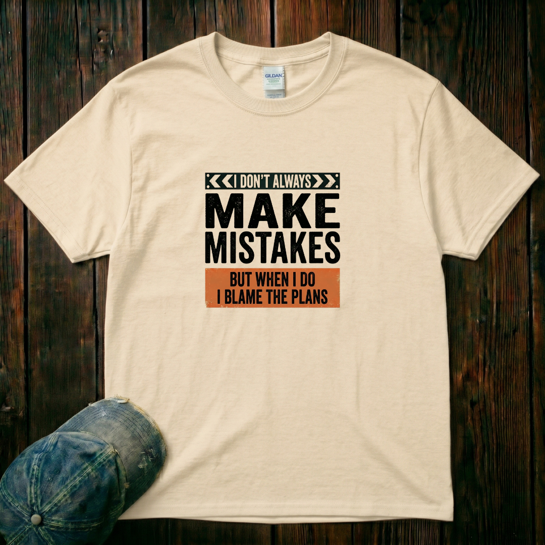 I Don't Always Make Mistakes T-Shirt