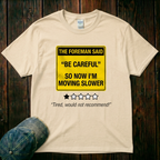 I'm Moving Slower T-Shirt