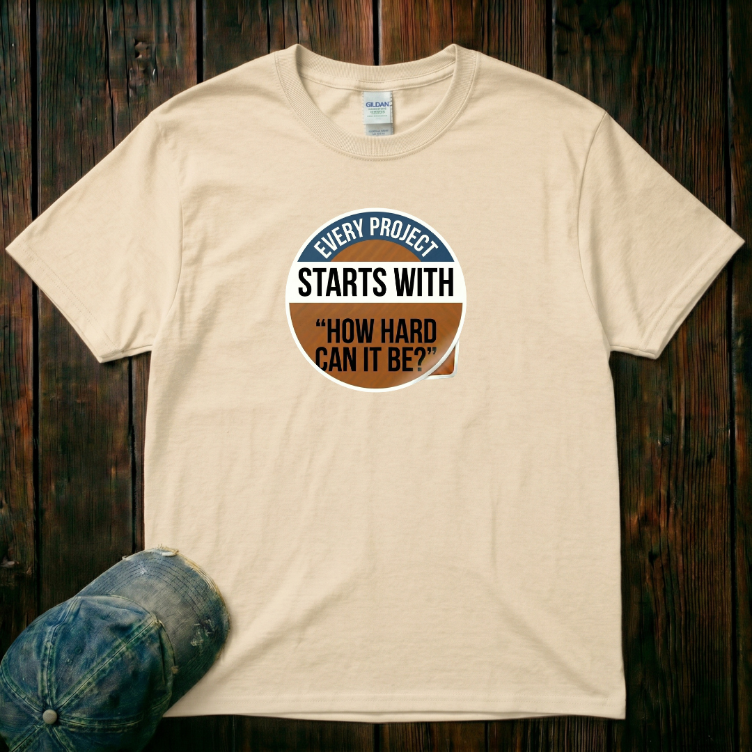 Every Project Starts With T-Shirt