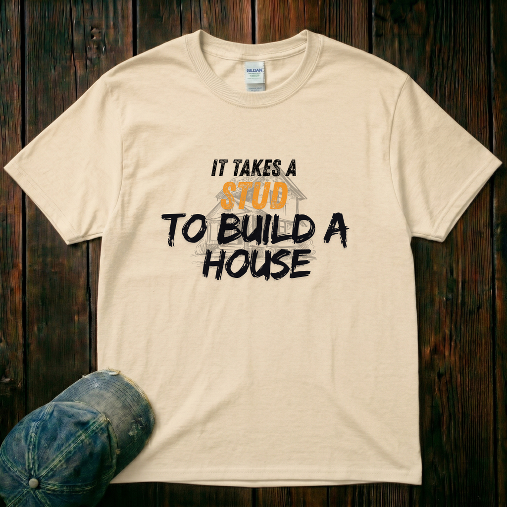 It Takes a Stud T-Shirt
