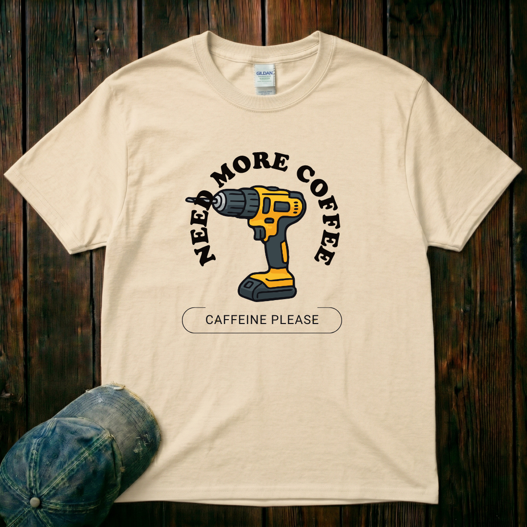 Need More Coffee T-Shirt