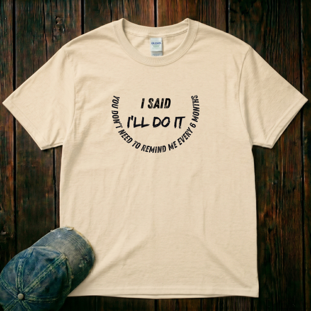 I'll Do It T-Shirt