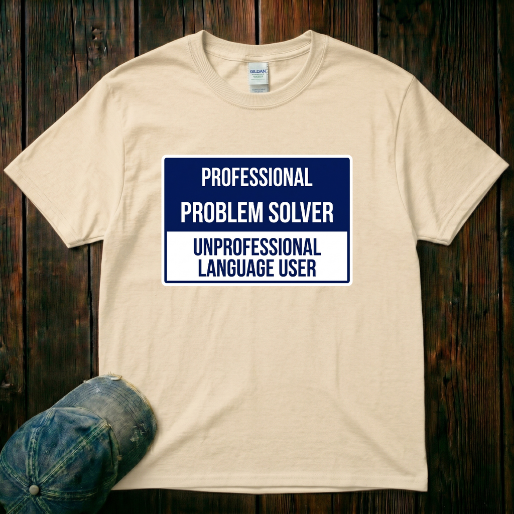 Professional Problem Solver T-Shirt