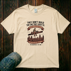 They don't build 'Em Like They Used to T-Shirt