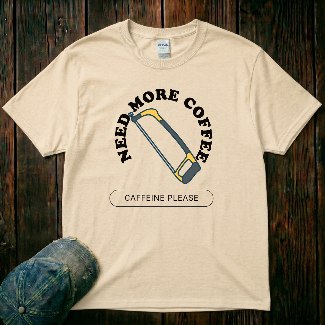 Need More Coffee T-Shirt