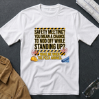 Safety Meeting, Wake Me When the Pizza Arrives T-Shirt