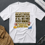 New Safety Protocol: Mandatory Pizza T-Shirt