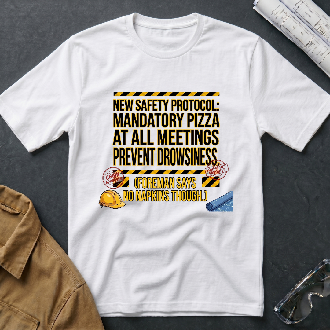 New Safety Protocol: Mandatory Pizza T-Shirt