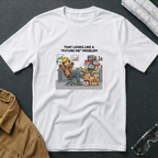 That Looks Like A "Future Me" Problem T-Shirt