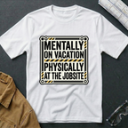 Mentally on Vacation T-Shirt