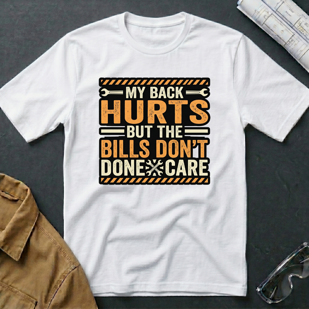 My Back Hurts T-Shirt