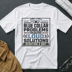 Blue Collar problems T-Shirt