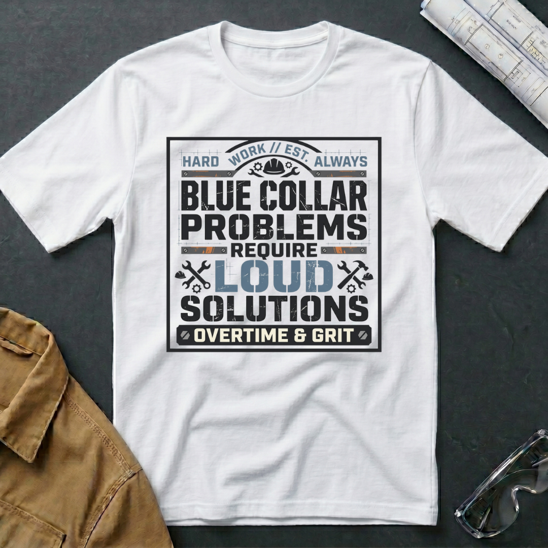 Blue Collar problems T-Shirt