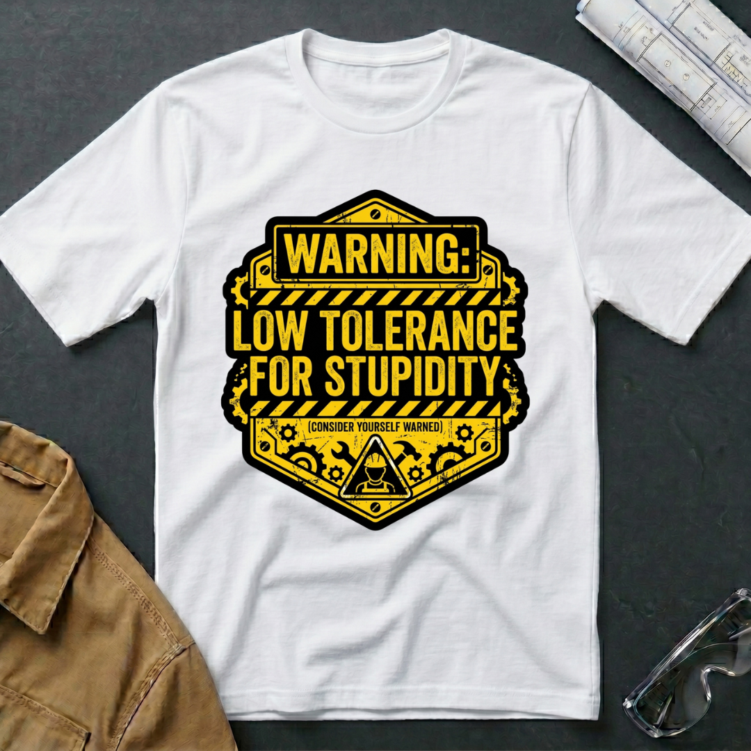 Low Tolerance for Stupidity T-Shirt
