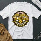 Professional Tool Misplacer T-Shirt