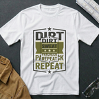 Dirt Sweat Paycheck Repeat T-Shirt
