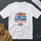Can Fix Anything T-Shirt