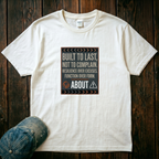 Built to Last, not to Complain About, Resilience Over Excuses T-Shirt
