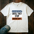 Until They Stop T-Shirt
