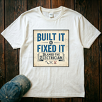 Built It, Fixed It T-Shirt