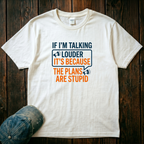 The Plans Are Stupid T-Shirt
