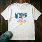 The Delivery Just Showed Up T-Shirt
