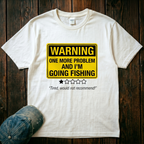 I'm Going Fishing T-Shirt