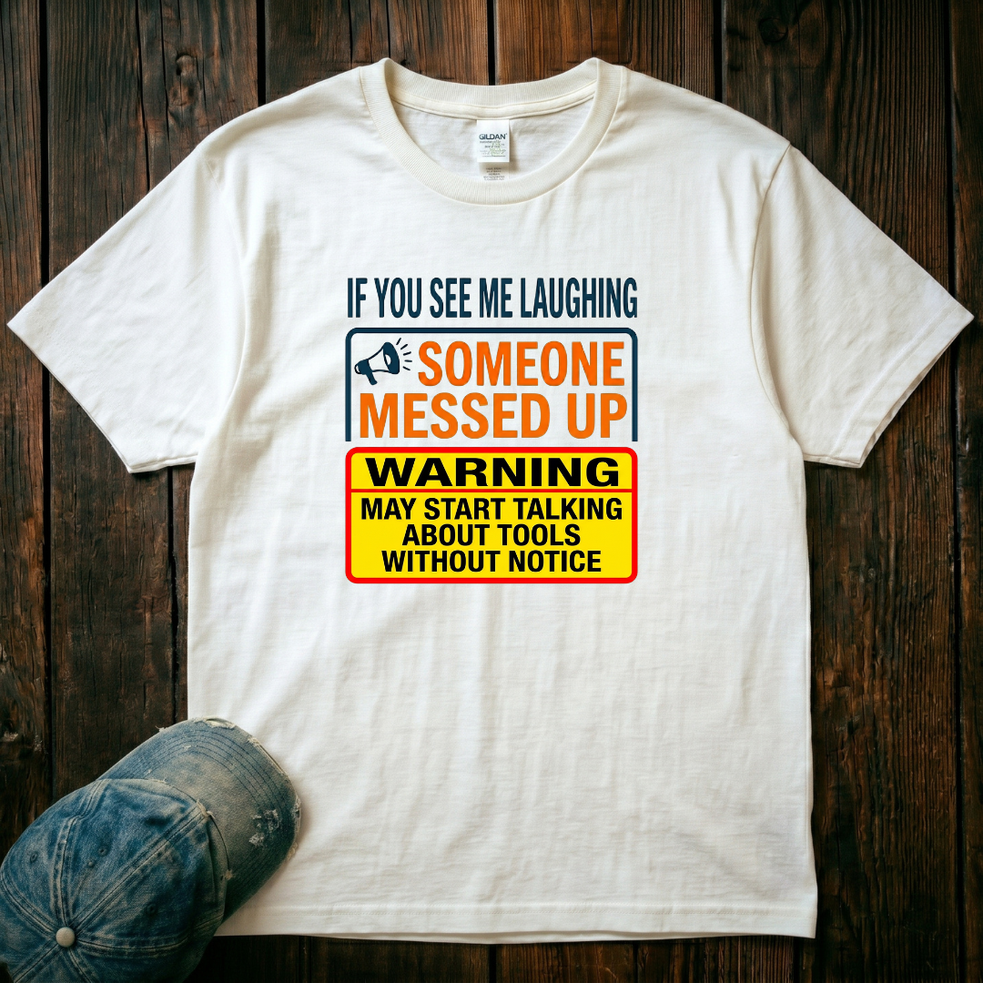 Someone Messed Up T-Shirt