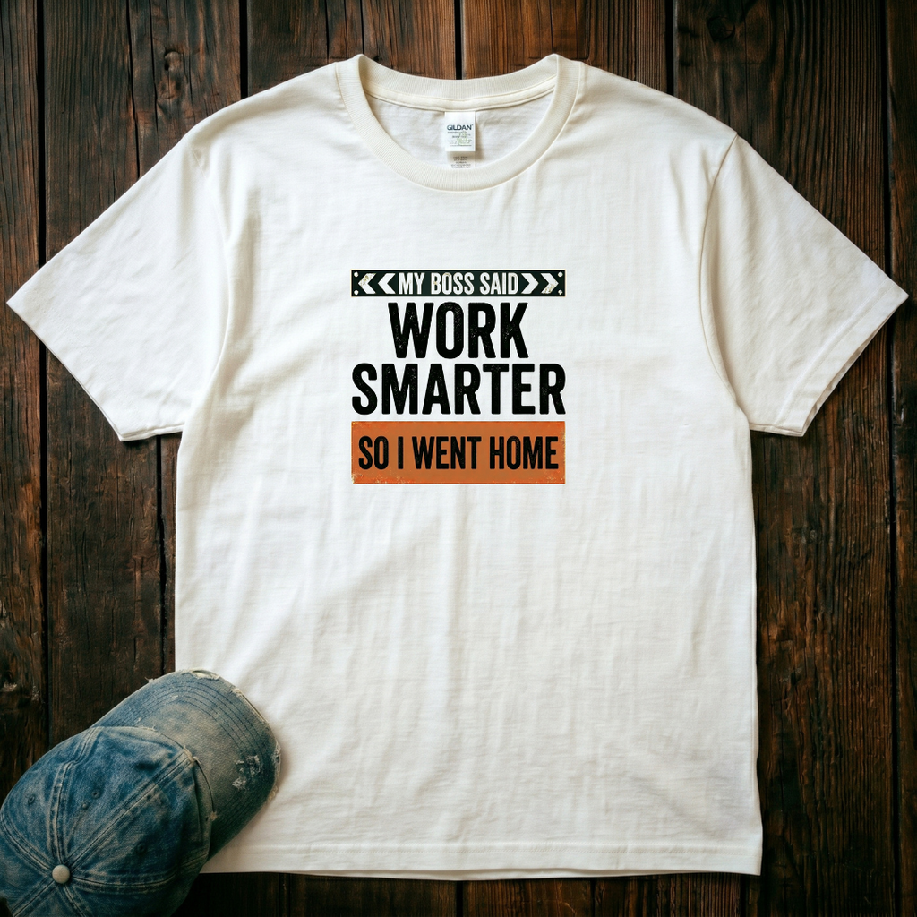 Work Smarter T-Shirt