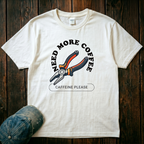 Need More Coffee T-Shirt